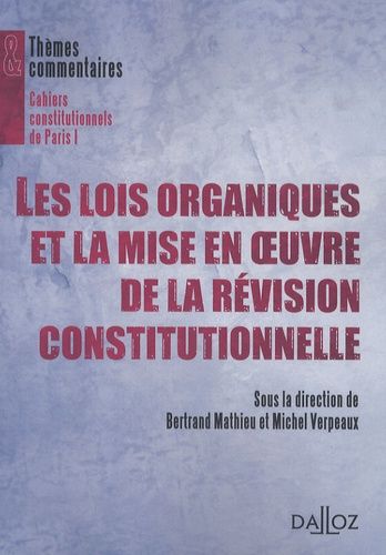 Emprunter Les lois organiques et la mise en oeuvre de la révison constitutionnelle livre