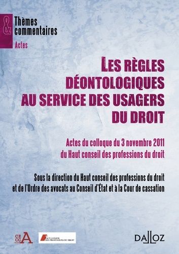 Emprunter Les règles déontologiques au service des usagers du droit livre