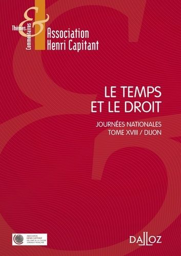 Emprunter Le temps et le droit. Tome 18, Journées nationales, Dijon livre