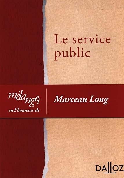 Emprunter Le service public. Liber amicorum en l'honneur de Marceau Long livre