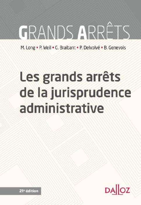 Emprunter Les grands arrêts de la jurisprudence administrative. 21e édition livre