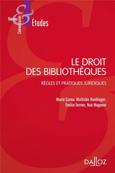 Emprunter Le droit des bibliothèques. Règles et pratiques juridiques livre