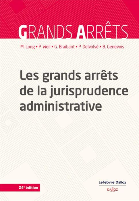 Emprunter Les grands arrêts de la jurisprudence administrative. 24e édition livre