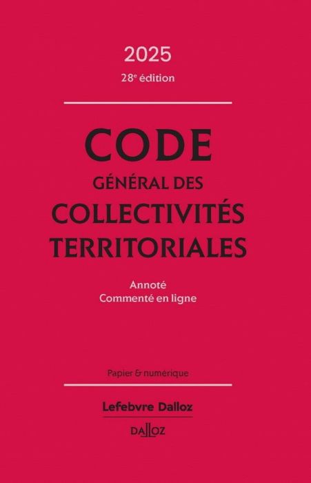 Emprunter Code général des collectivités territoriales. Annoté, commenté en ligne, Edition 2025 livre