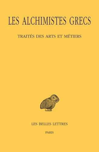 Emprunter Les alchimistes grecs. Tome 9, 1re partie, Traités des arts et métiers, Edition bilingue français-gr livre