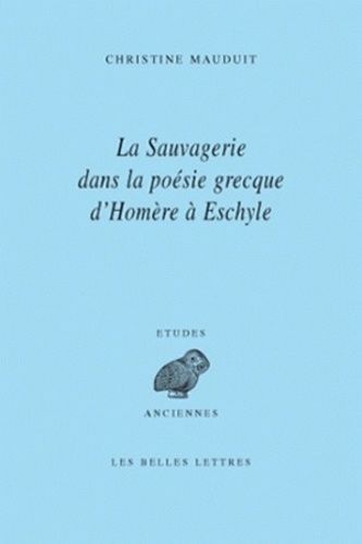 Emprunter La sauvagerie dans la poésie grecque d'Homère à Eschyle livre