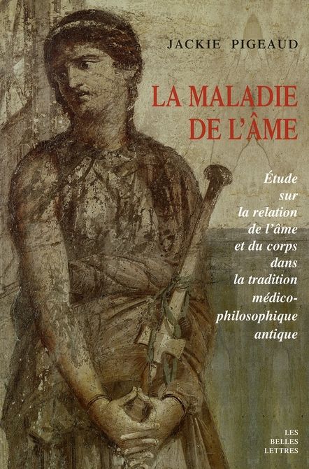 Emprunter La maladie de l'âme. Etude sur la relation de l'âme et du corps dans la tradition médico-philosophiq livre