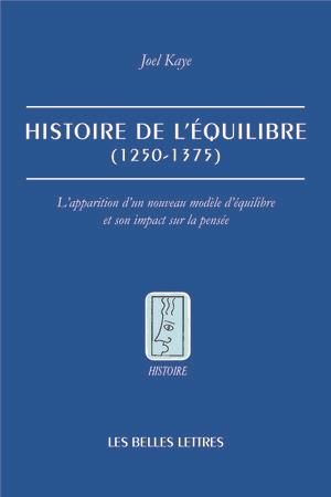 Emprunter Histoire de l'équilibre (1250-1375). L'apparition d'un nouveau modèle d'équilibre et son impact sur livre