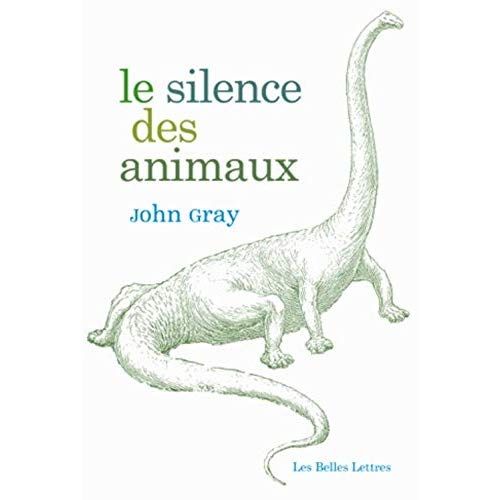 Emprunter Le silence des animaux. Du progrès et autres mythes modernes livre