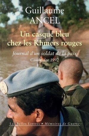 Emprunter Un Casque bleu chez les Khmers rouges. Journal d’un soldat de la paix, Cambodge 1992 livre