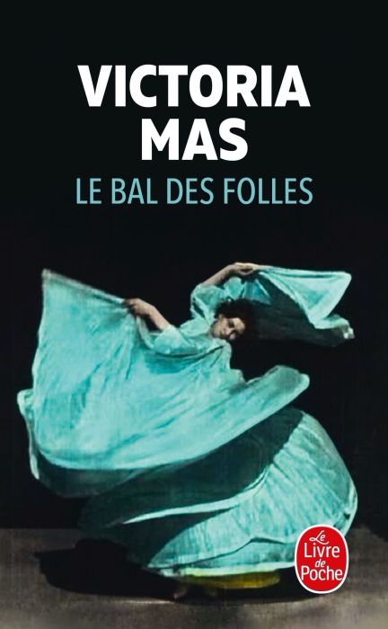 Emprunter Le bal des folles livre