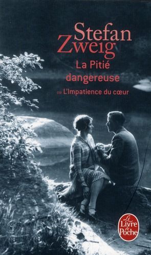 Emprunter La Pitié dangereuse (ou l'impatience du coeur) livre