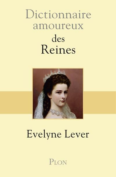 Emprunter Dictionnaire amoureux des reines livre