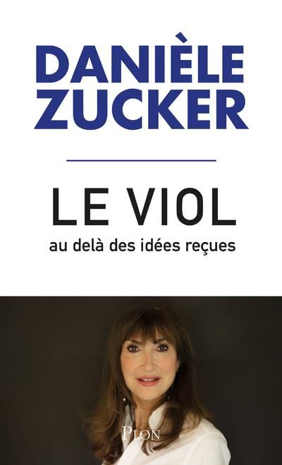 Emprunter Le viol, au-delà des idées reçues. Pour que cesse l'intolérable livre