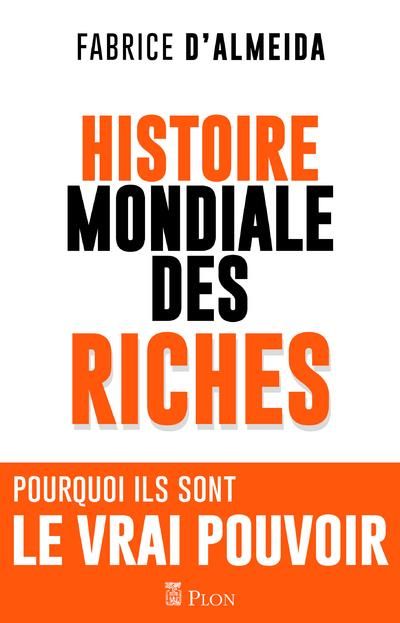 Emprunter Histoire mondiale des riches livre