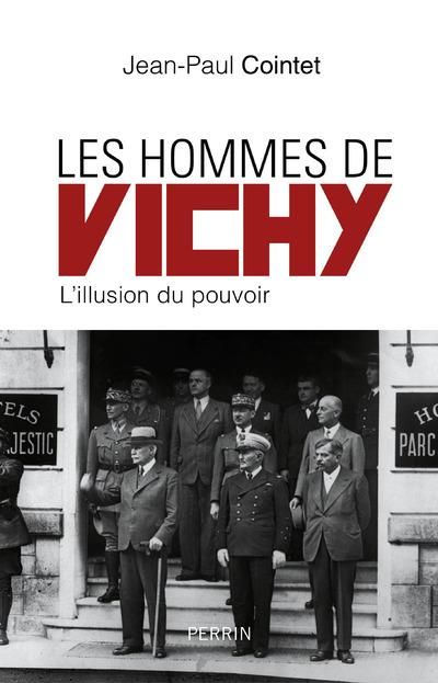 Emprunter Les hommes de Vichy. L'illusion du pouvoir livre