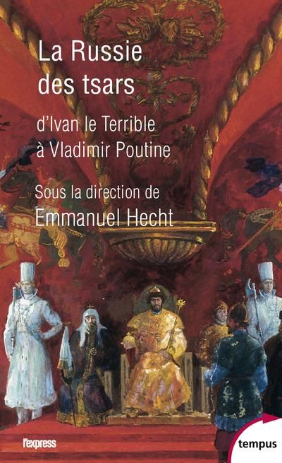 Emprunter La Russie des tsars. D'Ivan le Terrible à Vladimir Poutine livre