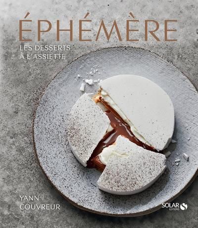 Emprunter Ephémère. Les desserts à l'assiette de Yann Couvreur livre