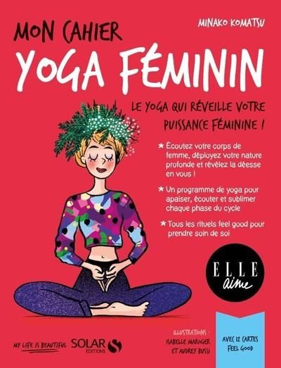 Emprunter Mon cahier Yoga féminin. Avec 12 cartes feel good livre