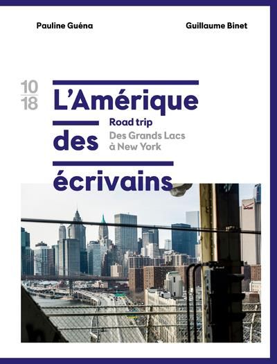 Emprunter L'Amérique des écrivains, road trip. Tome 1, Des grands lacs à New York livre