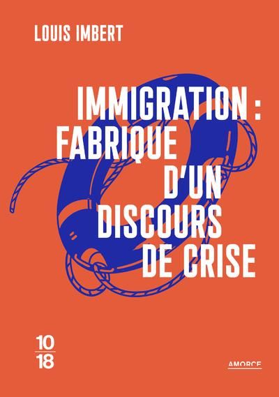 Emprunter Immigration. Fabrique d'un discours de crise livre