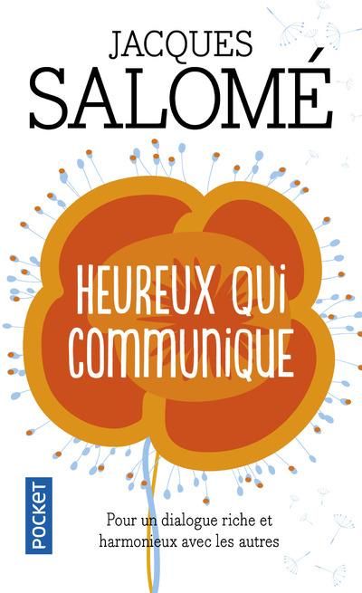 Emprunter Heureux qui communique. Pour oser se dire et être entendu livre