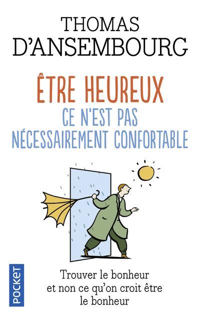 Emprunter Etre heureux, ce n'est pas nécessairement confortable livre