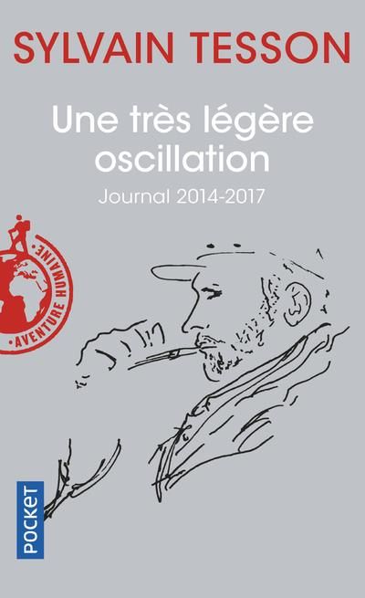 Emprunter Une très légère oscillation. Journal 2014-2017 livre