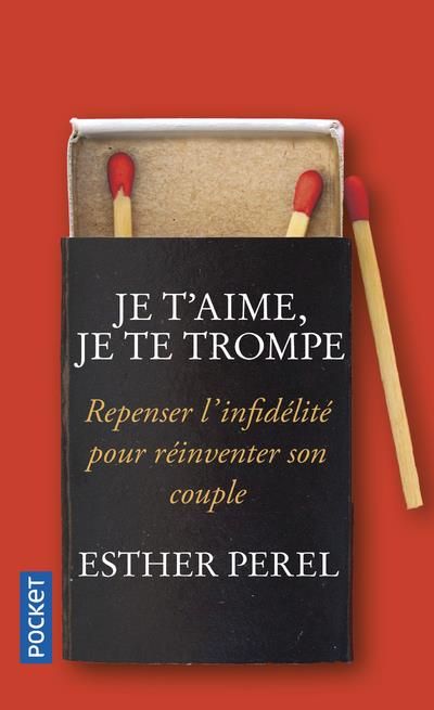 Emprunter Je t'aime, je te trompe. Repenser l'infidélité pour réinventer son couple livre