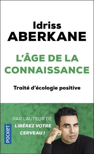 Emprunter L'Age de la connaissance. Traité d'écologie positive livre