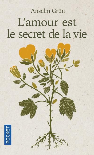 Emprunter L'amour est le secret de la vie. Relations humaines et spiritualité livre