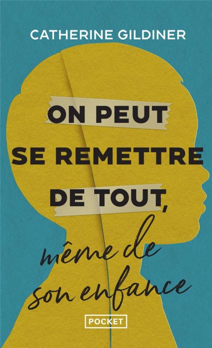 Emprunter On peut se remettre de tout même de son enfance. L'histoire de cinq héros ordinaires qui ont vaincu livre