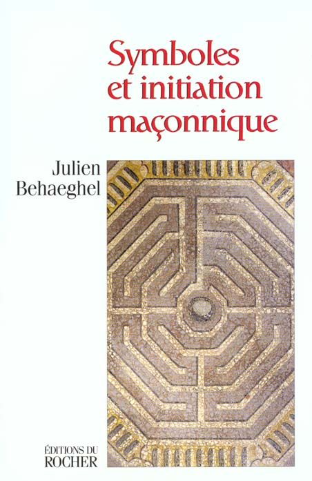 Emprunter Symboles et initiation maçonnique. Hiram dans le labyrinthe livre