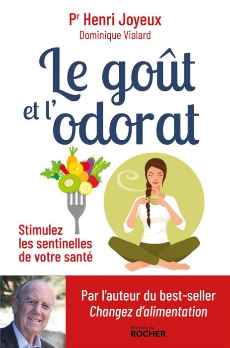 Emprunter Le goût et l'odorat. Stimulez les sentinelles de votre santé livre