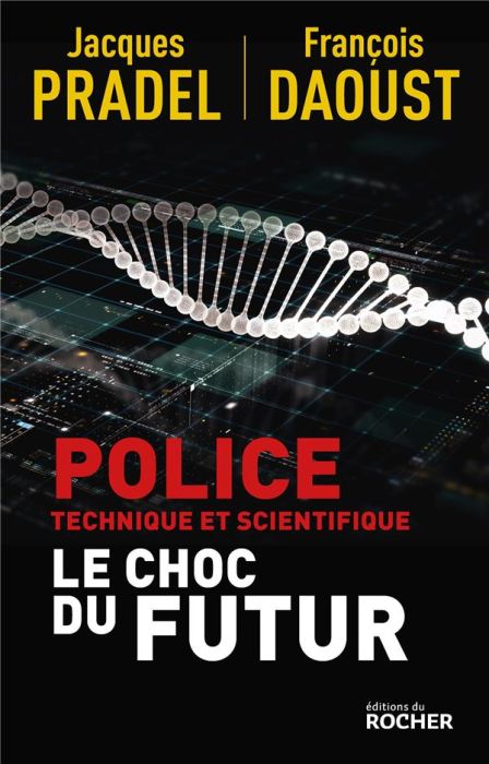 Emprunter Police technique et scientifique. Le choc du futur livre