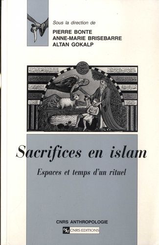 Emprunter Sacrifices en Islam. Espaces et temps d'un rituel livre