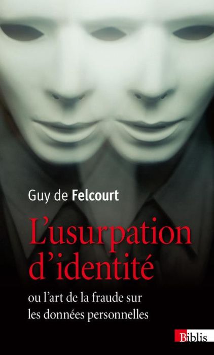 Emprunter L'usurpation d'identité. Ou l'art de la fraude sur les données personnelles livre