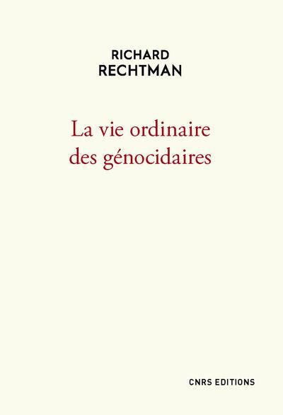 Emprunter La vie ordinaire des génocidaires livre