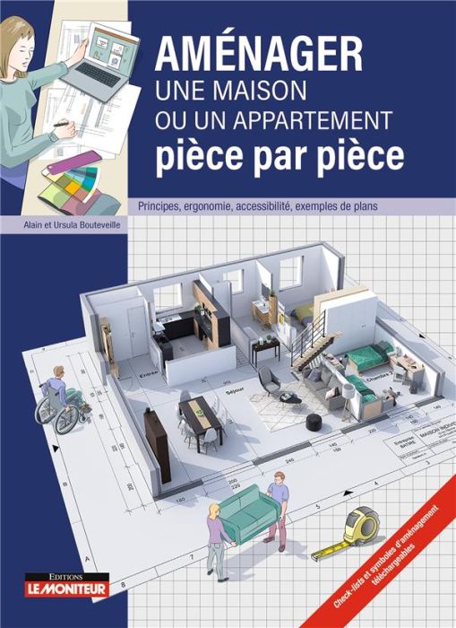 Emprunter Aménager une maison ou un appartement pièce par pièce. Principes, ergonomie, accessibilité, exemples livre