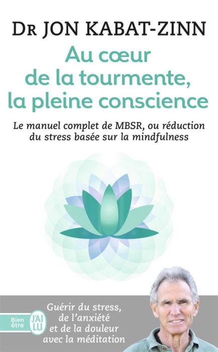 Emprunter Au coeur de la tourmente, la pleine conscience. MBSR, la réduction du stress basée sur le mindfulnes livre