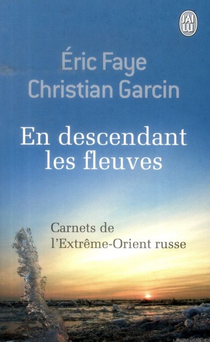 Emprunter En descendant les fleuves. Carnets de l'Extrême-Orient russe livre