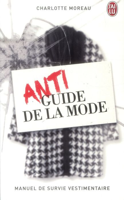 Emprunter Antiguide de la mode. Manuel de survie vestimentaire livre