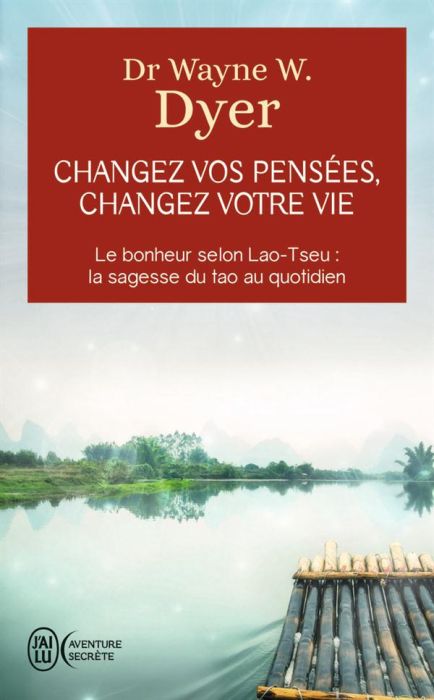 Emprunter Changez vos pensées, changez votre vie. La sagesse du Tao livre