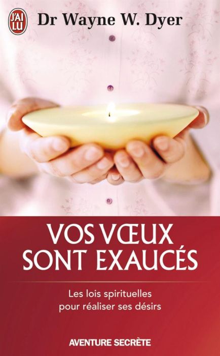 Emprunter Vos voeux sont exaucés. Les lois spirituelles pour réaliser se désirs livre