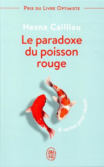 Emprunter Le paradoxe du poisson rouge. 8 vertus pour réussir livre