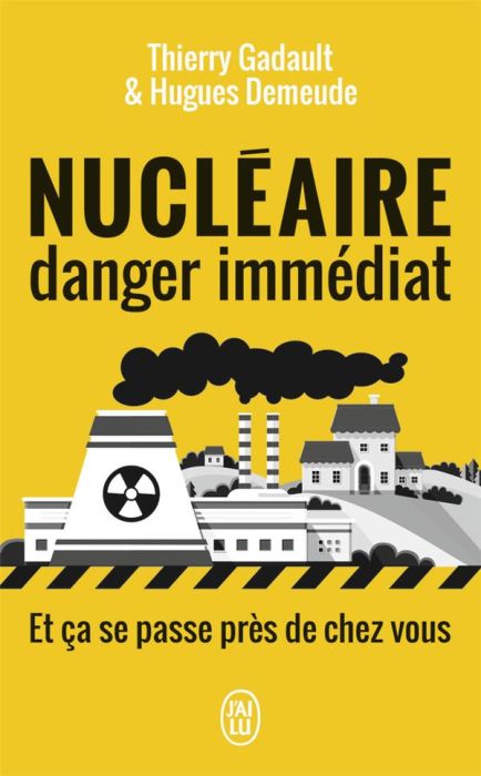 Emprunter Nucléaire, danger immédiat. Et ça se passe près de chez vous ! livre