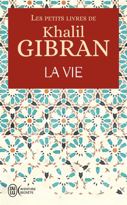 Emprunter LES PETITS LIVRES DE KHALIL GIBRAN - LA VIE livre