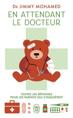 Emprunter En attendant le docteur. Toutes les réponses pour les parents qui s'inquiètent livre