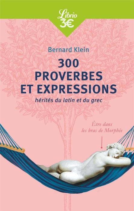 Emprunter 300 proverbes et expressions hérités du latin et du grec livre