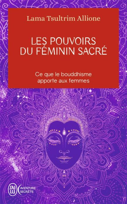 Emprunter Les pouvoirs du féminin sacré. Ce que le bouddhisme apporte aux femmes livre